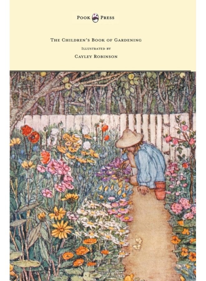 The Children s Book of Gardening Illustrated by Cayley Robinson - Hardback
