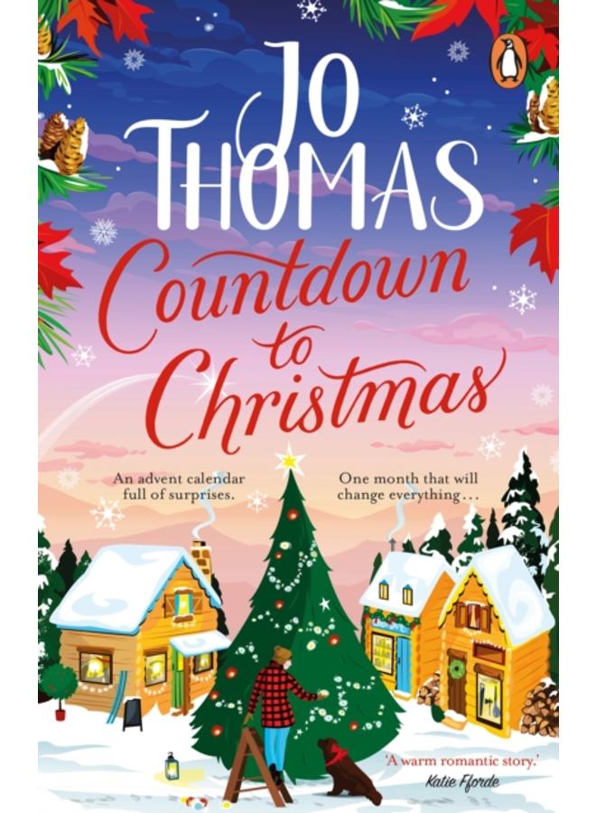 Countdown to Christmas : The most uplifting and feel-good Christmas romance book of 2023 from the bestselling author