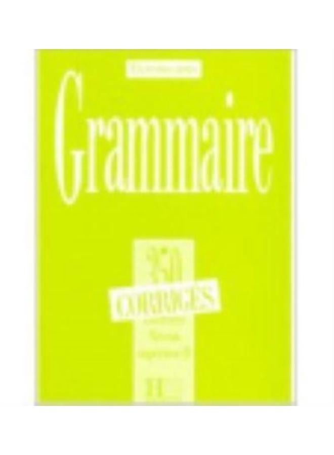 Exercons-nous : 350 exercices de grammaire - corriges - niveau superieur II