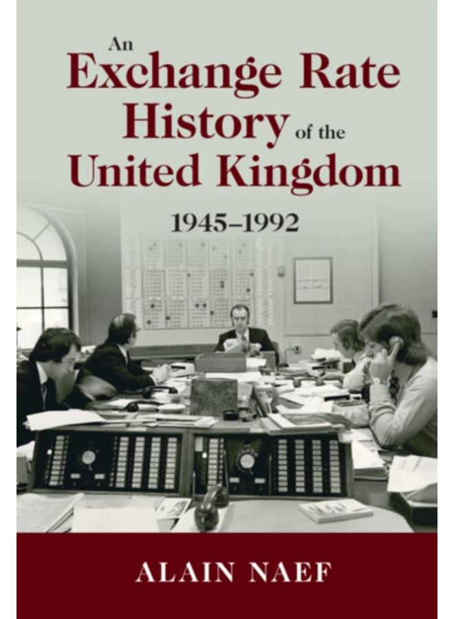 An Exchange Rate History of the United Kingdom : 1945-1992 