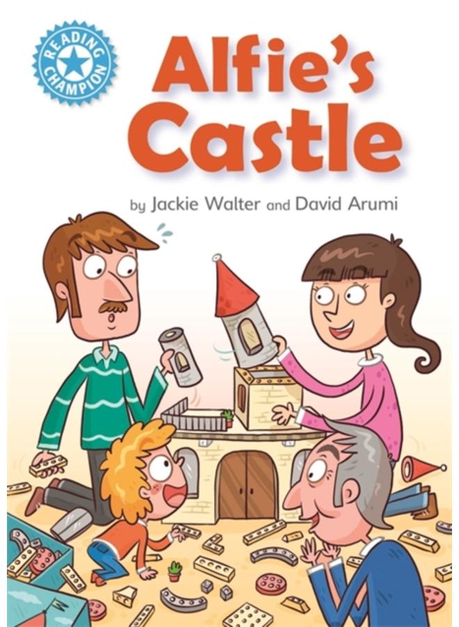 Reading Champion: Alfie's Castle : Independent Reading Blue 4 