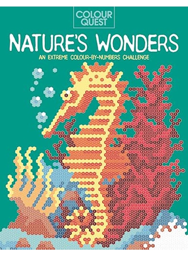 Colour Quest (R): Nature's Wonders: An Extreme Colour-by-Numbers Challenge