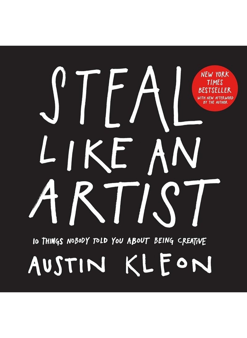 Steal Like an Artist: 10 Things Nobody Told You About Being Creative (Austin Kleon) Paperback