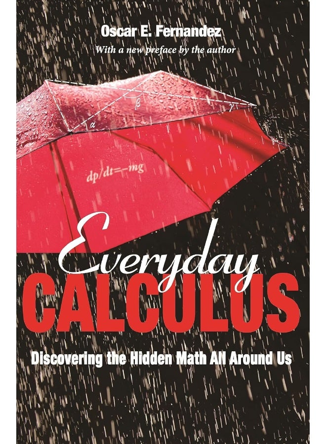 Princeton University Press Everyday Calculus: Discovering the Hidden Math All around Us - Image 1