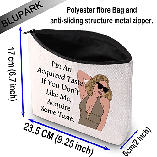 BLUPARK RHONY Inspired Gift I'm An Acquired Taste Makeup Bag Real Housewife Gift (Acquired Taste) - Image 2