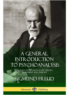A General Introduction to Psychoanalysis: A History of Psychoanalytic Theory, Treatment and Therapy  - Image 1
