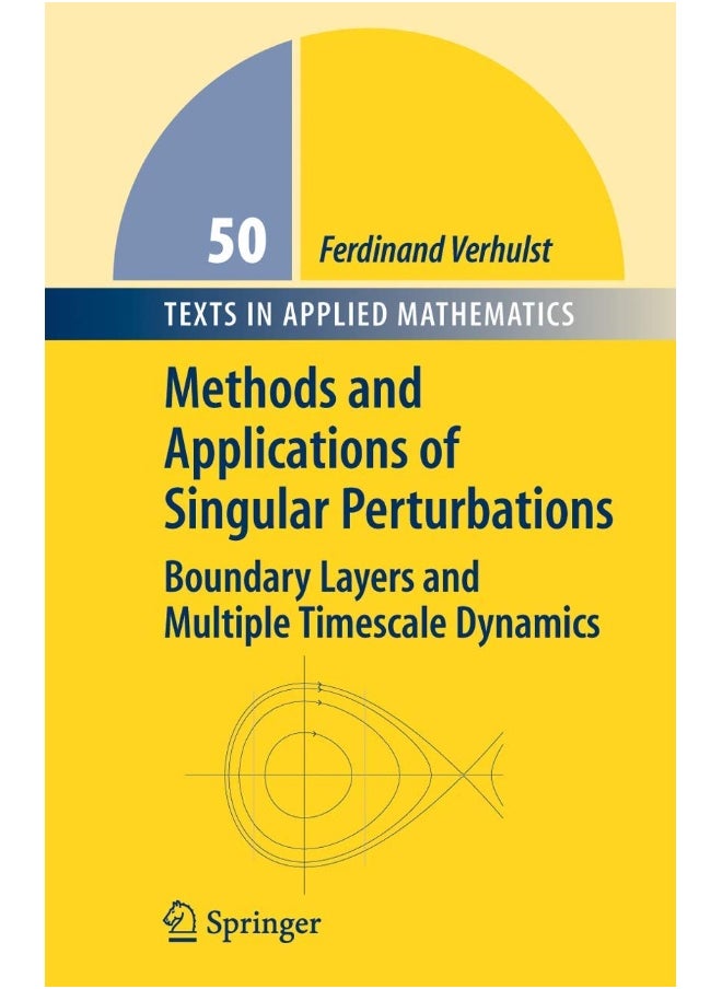Methods and Applications of Singular Perturbations: Boundary Layers and Multiple Timescale Dynamics 