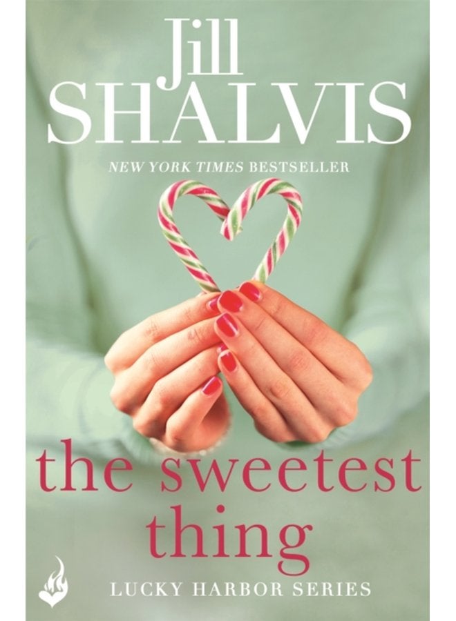 The Sweetest Thing Another spellbinding romance from Jill Shalvis - Paperback