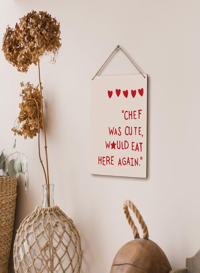 FUGWN Chef was Cute Would Eat Here Again Restaurant Kitchen Hanging Wooden Signs 8x10, Eat Sign, Kitchen Signs, Kitchen Decor, Eat Signs Kitchen Decor, Kitchen Wall Decors, Restaurant Decors - Image 4