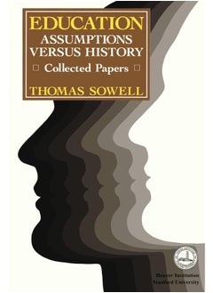 Education: Assumptions versus History: Collected Papers  - Image 1