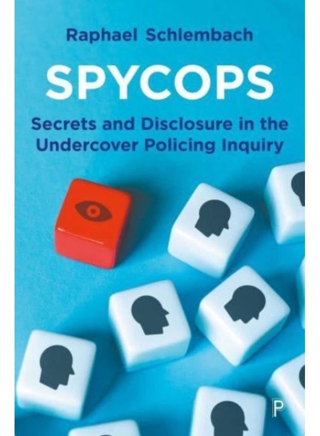 Spycops Secrets and Disclosure in the Undercover Policing Inquiry - Paperback