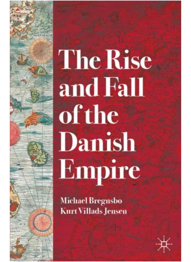 The Rise and Fall of the Danish Empire 