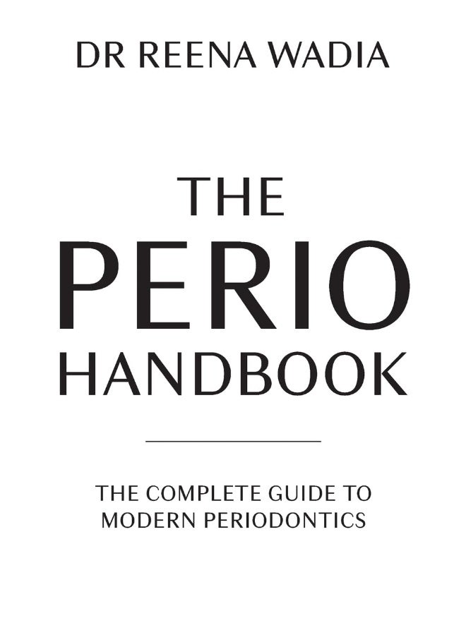 The Perio Handbook: The complete guide to modern periodontics