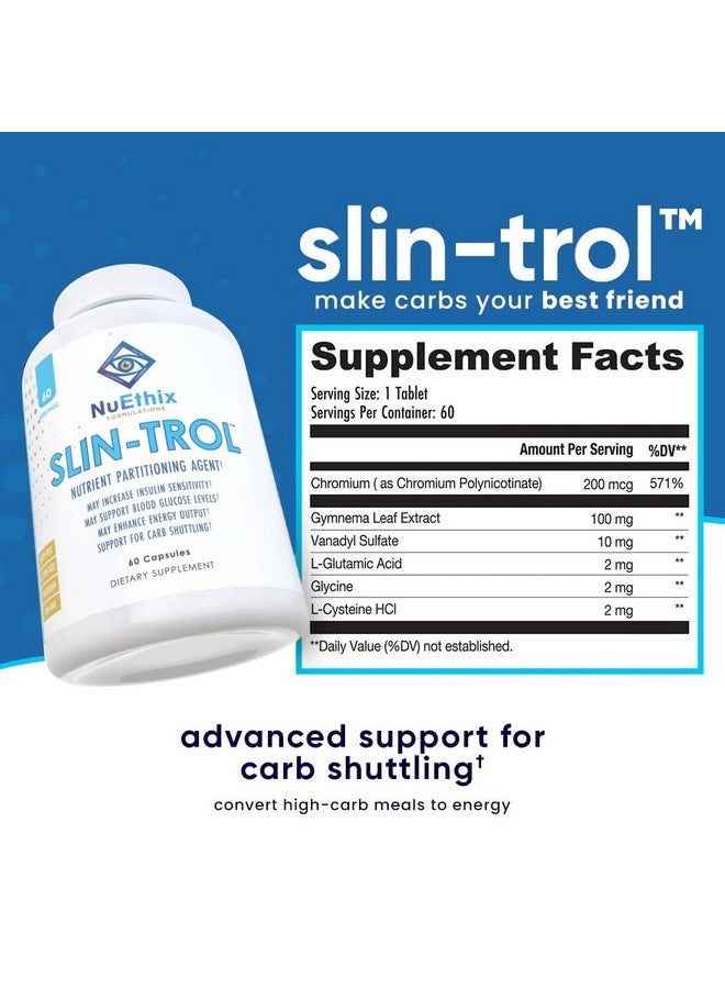 NuEthix Formulations NuEthix Formulations SLIN-Trol, Glucose Disposal Agent Pills for Men & Women, Nutrient Partitioning Supplement with Chromium Polynicotinate, & Glycine, Effective Carb Absorption, Non-GMO, 60 Servings  - Image 2
