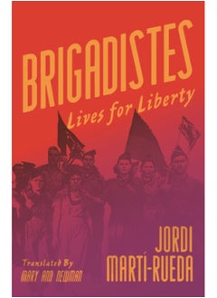 Brigadistes : Lives for Liberty 