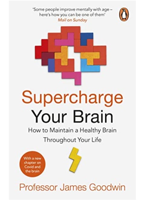 Supercharge Your Brain How To Maintain A Healthy Brain Throughout Your Life