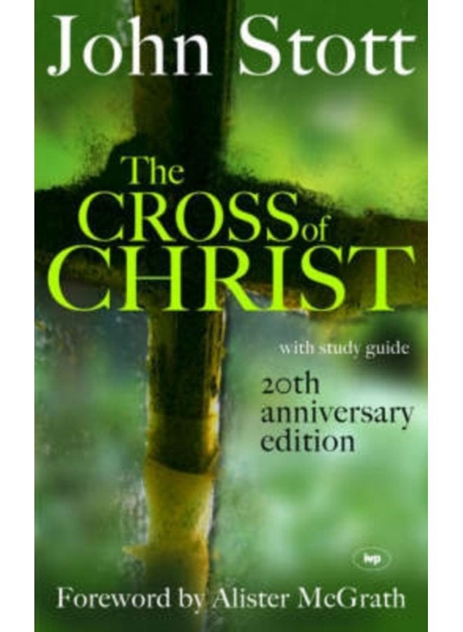 The Cross of Christ With Study Guide - Hardback