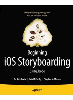 Beginning iOS Storyboarding: Using Xcode 