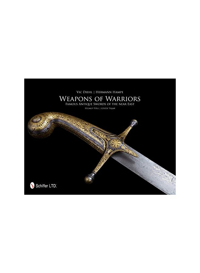 Weapons Of Warriors Famous Antique Swords Of The Near East