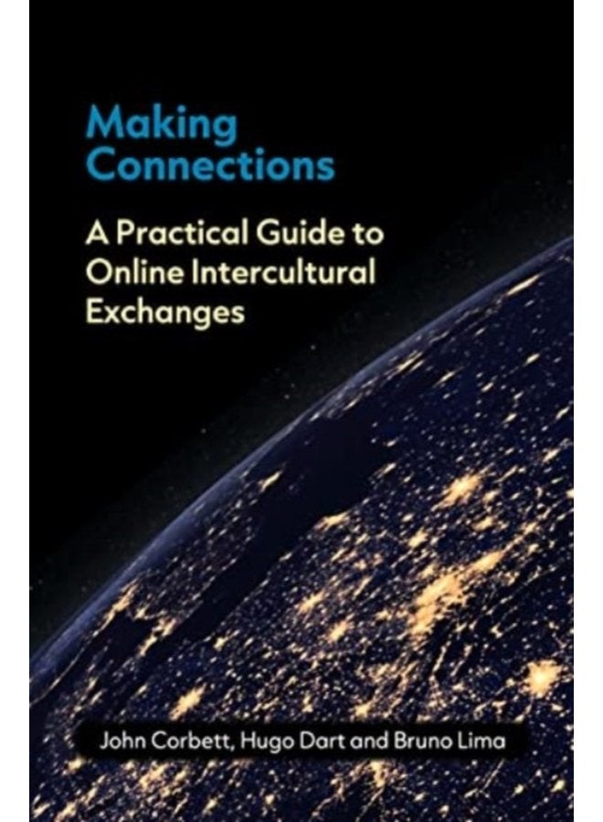 Making Connections A Practical Guide to Online Intercultural Exchanges - Paperback