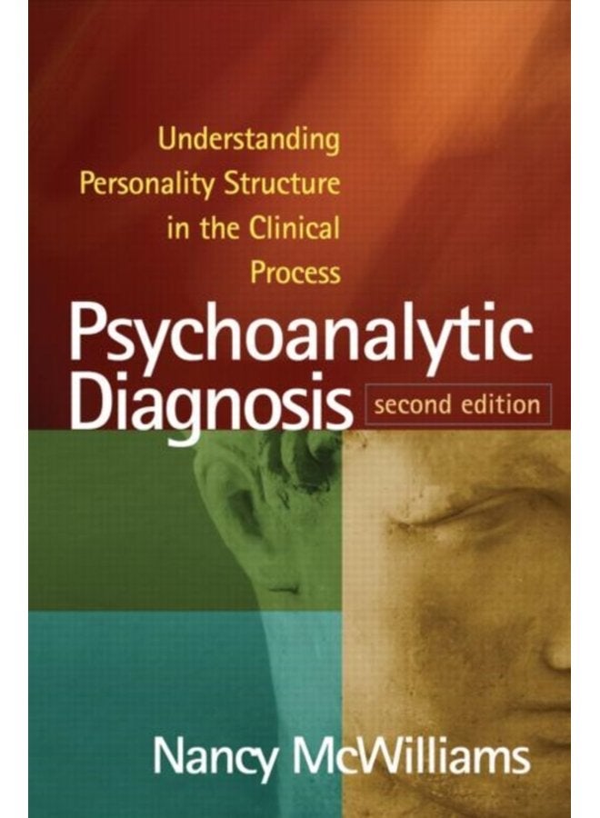 Psychoanalytic Diagnosis Second Edition Understanding Personality Structure in the Clinical Process - Hardback