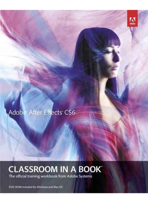 Adobe After Effects CS6 Classroom in a Book (Classroom in a Book (Adobe))