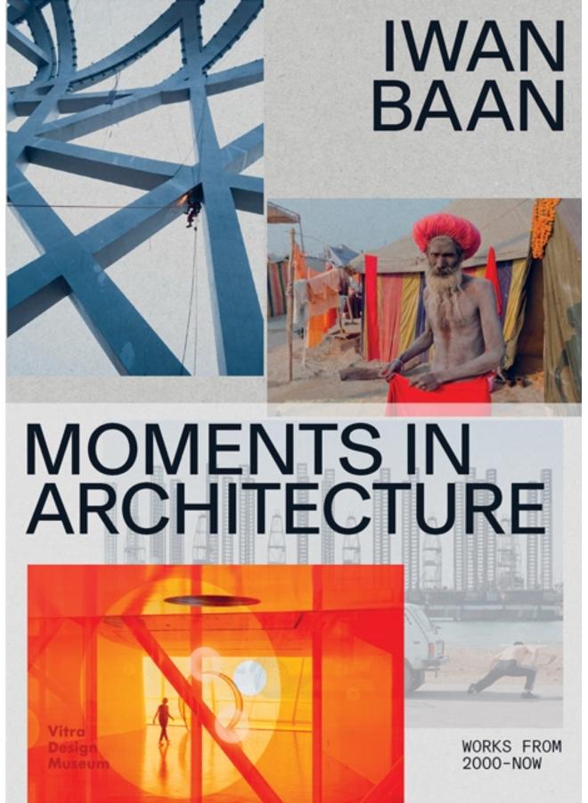Iwan Baan: Moments in Architecture 