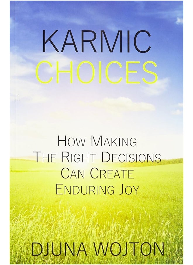 null - Karmic Choices: How Making the Right Decisions Can Create - Image 1