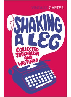Shaking A Leg: Collected Journalism and Writings  - Image 1