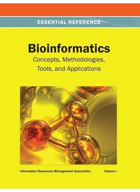 Bioinformatics: Concepts, Methodologies, Tools, and Applications