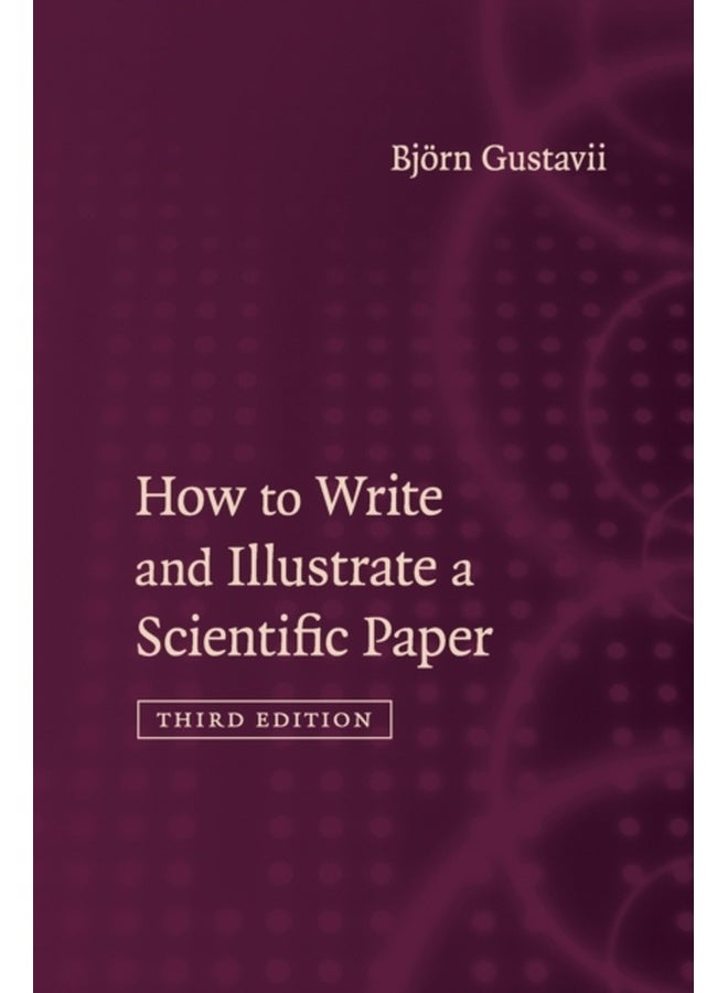 How to Write and Illustrate a Scientific Paper 