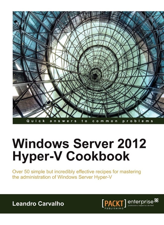 Windows Server 2012 Hyper-V Cookbook 