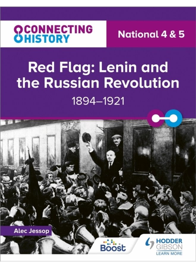 Connecting History National 4 5 Red Flag Lenin and the Russian Revolution 1894 1921 - Paperback