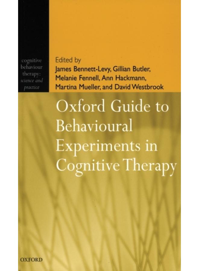Oxford Guide to Behavioural Experiments in Cognitive Therapy 