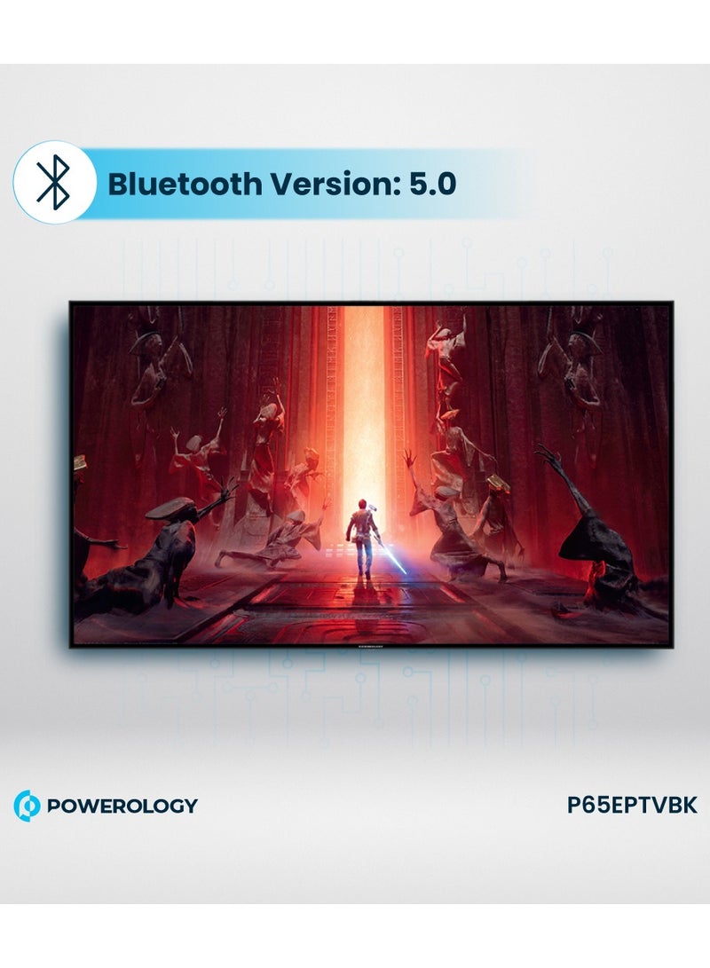 Powerology Smart TV 65" 4K Explosion-Proof with Ultra-Thin Bezel and Aviation Grade Tempered Glass / Wi-Fi / Bluetooth/10W Speaker/ Android 11/Android apps for Games & Streaming/ YouTube, Netflix & Shahid Streaming/Digital Satellite Broadcasting/4K Full Perspective UHD Display Smart TV with High-Resolution for Home Entertainment - Black - Image 4