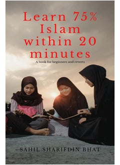 Learn 75 Percent Islam within 20 minutes: Islam for beginners and reverts