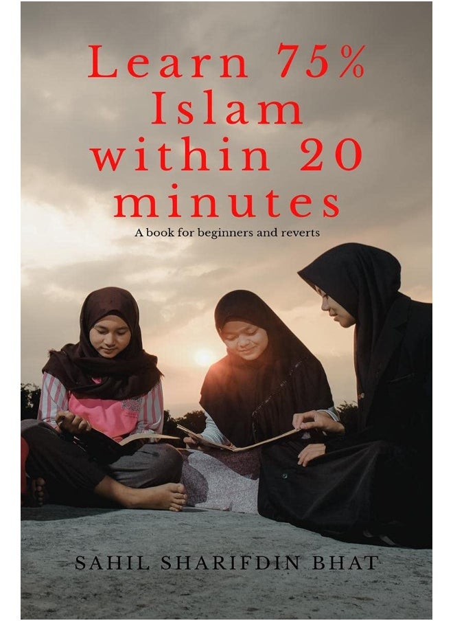 Learn 75 Percent Islam within 20 minutes: Islam for beginners and reverts  - Image 1