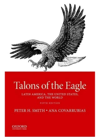 Talons of the Eagle: Latin America, the United States, and the World - pzsku/ZC532B8F3DF5857FE0DB0Z/45/_/1738237966/421f2331-a960-49f6-8599-9b5ca3223a82