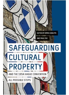 Safeguarding Cultural Property and the 1954 Hague Convention: All Possible Steps