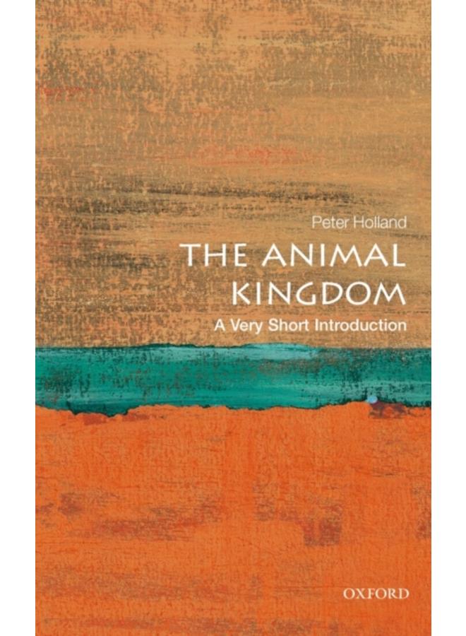 The Animal Kingdom: A Very Short Introduction 