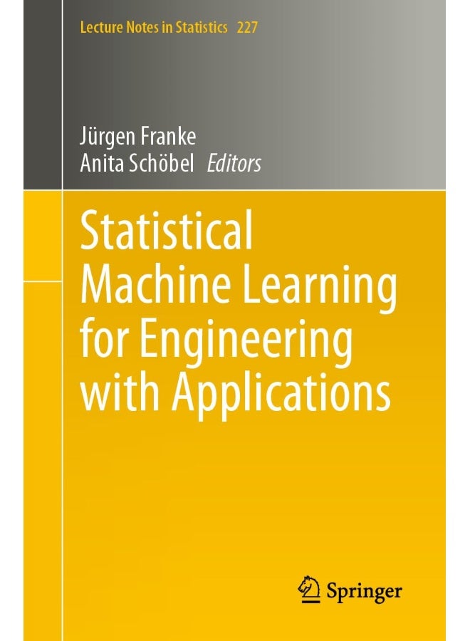 Statistical Machine Learning for Engineering with Applications