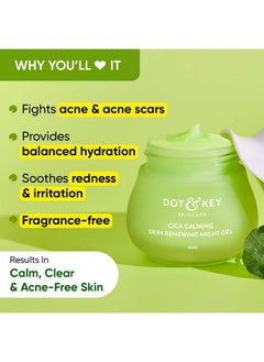 Dot & Key Dot & Key CICA Calming Skin Renewing Night Gel | For Oily, Acne Prone And Sensitive Skin | Night Cream with Niacinamide, Green Tea & Hyaluronic | Fades Blemishes & Dark Spots | 60ml  - Image 2