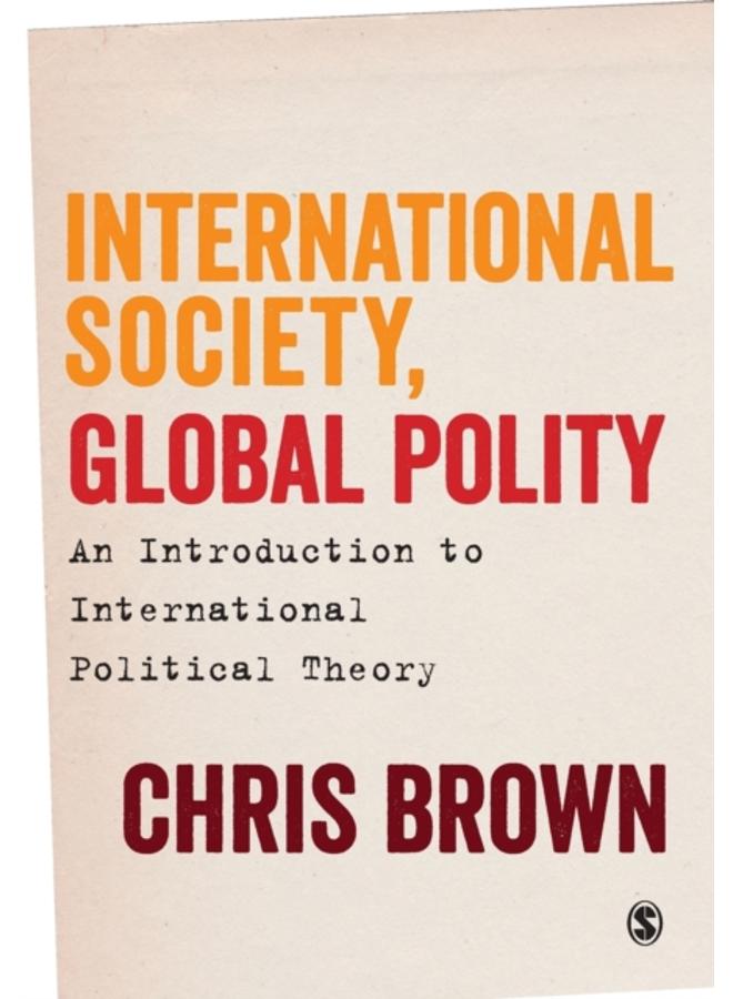 International Society, Global Polity : An Introduction to International Political Theory 
