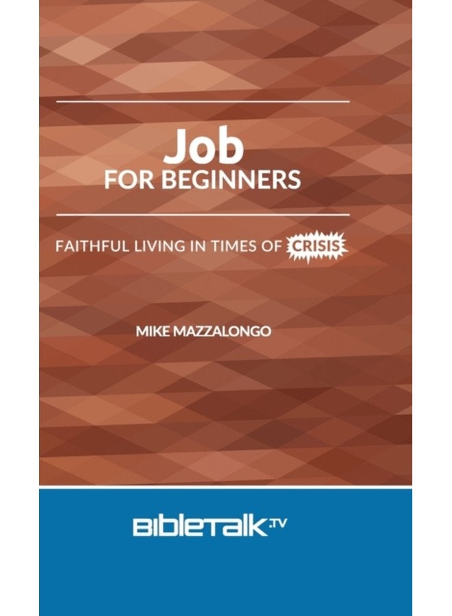 Job for Beginners Faithful Living in Times of Crisis - Hardback