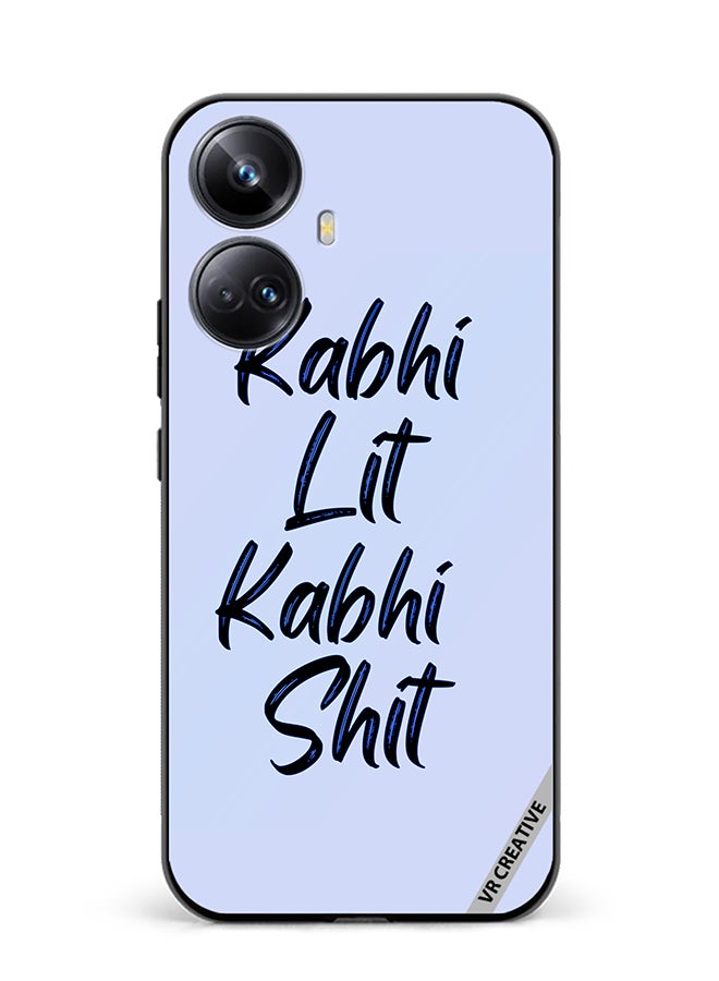VR CREATIVE Protective Case Cover For Realme 10 Pro Plus Kabhi Lit Kabhi Shit Hindi Quots Design Multicolour - Image 1