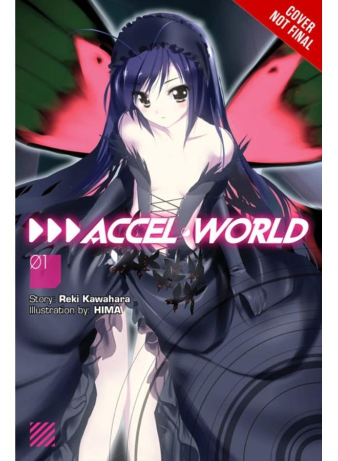 Accel World, Vol. 1 (light novel) : Kuroyukihime's Return 