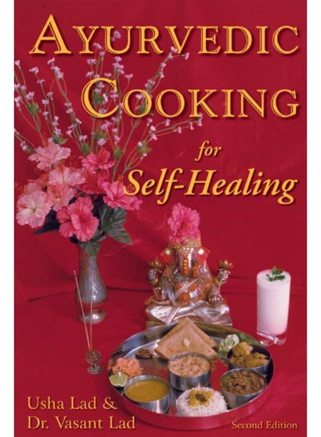 Ayurvedic Cooking for Self-Healing : 2nd Edition 