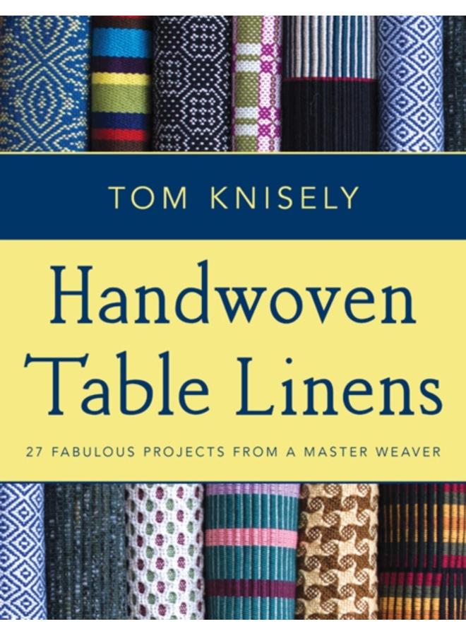 Handwoven Table Linens : 27 Fabulous Projects from a Master Weaver 