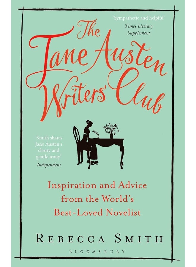 The Jane Austen Writers' Club: Inspiration and Advice from the World’s Best-loved Novelist - Image 2