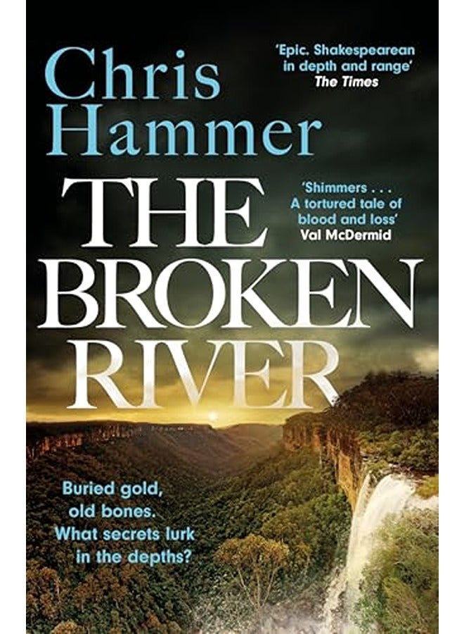 The Broken River: The Page-Turning New Mystery From The Award-Winning Author Of Scrublands, Perfect